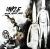 Unkle Never Never Land Unkle - Taking 'Never Never Land' Underground